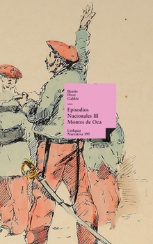 Hardcover Episodios nacionales III: Montes de Oca [Spanish] Book