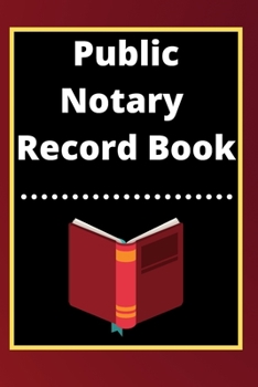 Paperback Public Notary Record Book: A Notary Journal Log Book