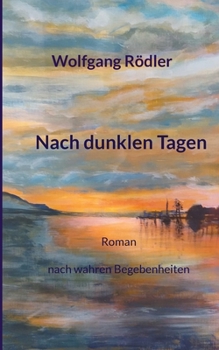 Nach dunklen Tagen: Liebe und Freundschaft in verworrenen Zeiten (German Edition)