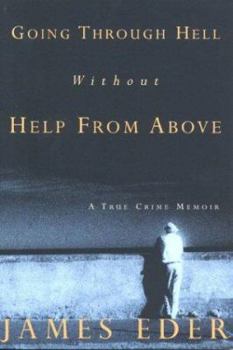 Paperback Going Through Hell Without Help from Above Book