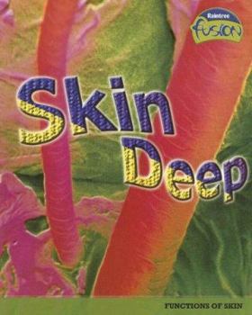 Skin Deep: Functions of Skin - Book  of the Raintree Fusion: Life Science