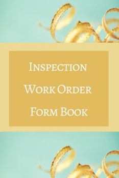 Paperback Inspection Work Order Form Book - Color Interior - Teal Blue Gold Brown White - Inspection, Property, Cost - 24 x 36 in Book