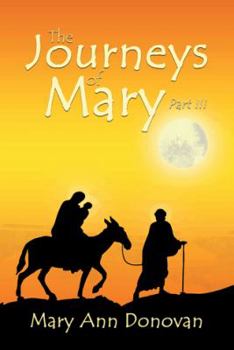 Paperback The Journeys of Mary: Part III Book