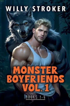 Monster Boyfriends Vol. 1: Books 1-4