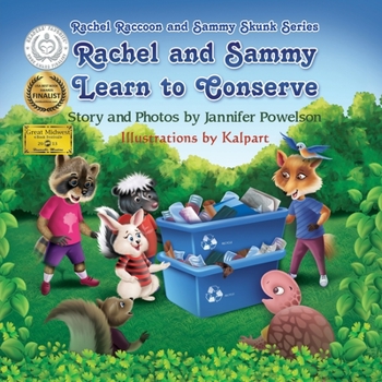 Rachel and Sammy Learn to Conserve - Book  of the Rachel Raccoon and Sammy Skunk