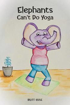 Paperback Elephants Can't Do Yoga Book