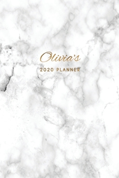Olivia's 2020 Planner: Weekly + Monthly View | Marble + Gold Personalized | 6x9 in | 2020 Calendar Organizer with Bonus Dotted Grid Pages + Inspirational Quotes + To-Do Lists (Personalized Planners)