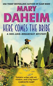Here Comes the Bribe - Book #30 of the Bed-and-Breakfast Mysteries