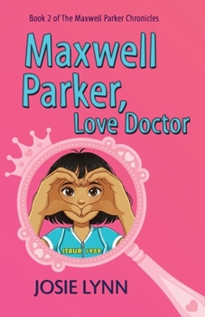 Paperback Maxwell Parker, Love Doctor Book