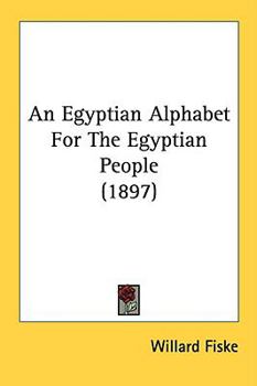 Paperback An Egyptian Alphabet For The Egyptian People (1897) Book