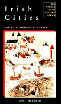 Irish Cities (Thomas Davis Lecture Series)