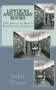 Paperback Lipsticks and Library Books: The Story of Boots Booklovers Library Book