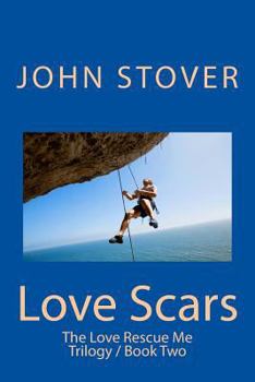 Paperback Love Scars: The Love Rescue Me Trilogy / Book Two Book