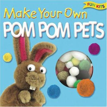 Hardcover Make Your Own Pom Pom Pals (Fun Kits) Book