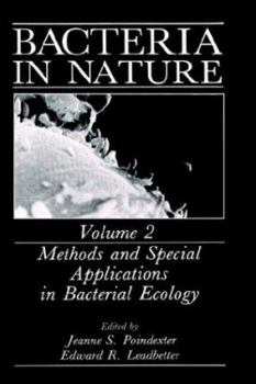 Hardcover Bacteria in Nature: Volume 2: Methods and Special Applications in Bacterial Ecology Book