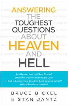 Paperback Answering the Toughest Questions about Heaven and Hell Book