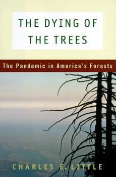 Hardcover Dying of the Trees: The Pandemic in America's Forests Book