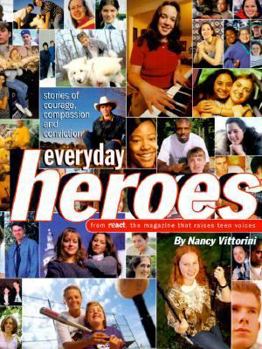 Hardcover Everyday Heroes: Stories of Courage, Compassion, and Conviction from React Book