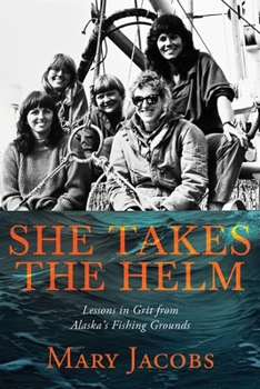 She Takes the Helm: Lessons in Grit from Alaska's Fishing Grounds