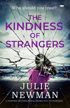 Paperback The Kindness of Strangers: A Gripping Psychological Drama Full of Suspense Book