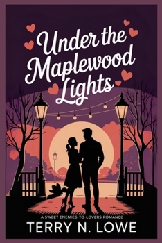 UNDER THE MAPLEWOOD LIGHTS: A Sweet Enemies-to-Lovers Romance