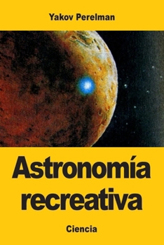 Paperback Astronomía recreativa (Spanish Edition) [Spanish] Book