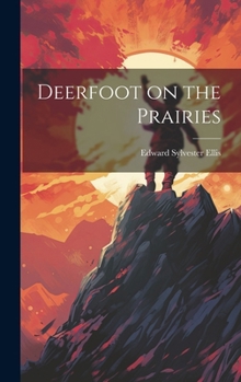 Hardcover Deerfoot on the Prairies Book