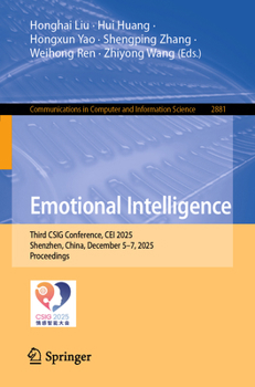 Paperback Emotional Intelligence: Third Csig Conference, Cei 2025, Shenzhen, China, December 5-7, 2025, Proceedings Book