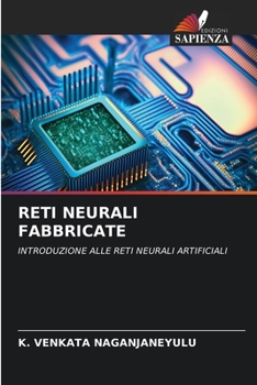 Paperback Reti Neurali Fabbricate [Italian] Book