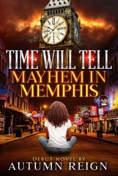 Paperback Time Will Tell: Mayhem in Memphis Book