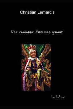 Paperback Une Couronne Dans Mon Yaourt [French] Book