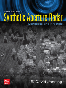 Hardcover Introduction to Synthetic Aperture Radar: Concepts and Practice Book