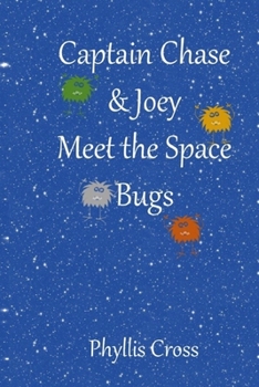 Paperback Captain Chase and Joey Meet the Space Bugs Book