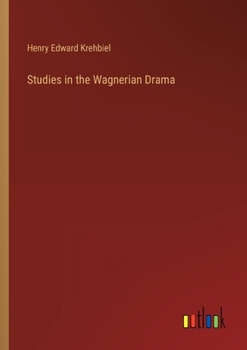 Paperback Studies in the Wagnerian Drama Book