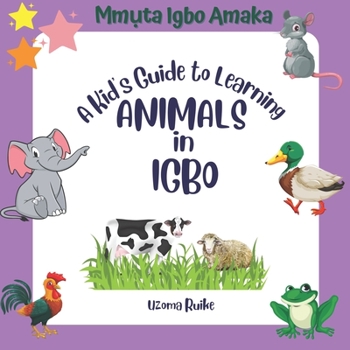 Paperback A Kid's Guide to Learning ANIMALS in IGBO Book