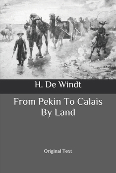 Paperback From Pekin To Calais By Land: Original Text Book