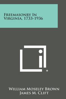 Paperback Freemasonry in Virginia, 1733-1936 Book