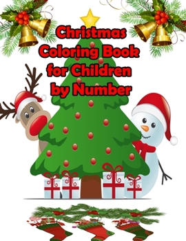 Paperback Christmas Coloring Book for Children by Number: Color by Number The Ultimate 50 Cute Designs Christmas Coloring Books for Children and Kids, Christmas Book