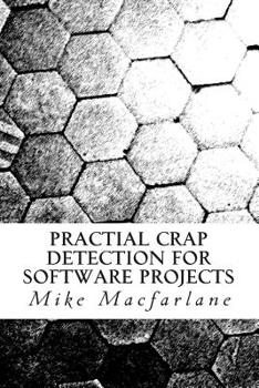 Paperback Practical Crap Detection for Software Projects Book