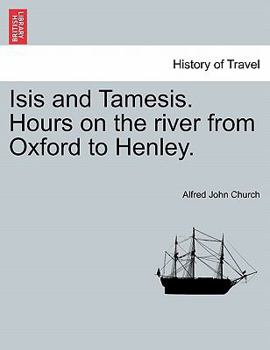 Paperback Isis and Tamesis. Hours on the River from Oxford to Henley. Book