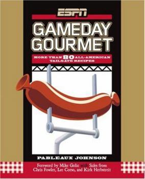 Paperback Gameday Gourmet: More Than 80 All-American Tailgate Recipes Book