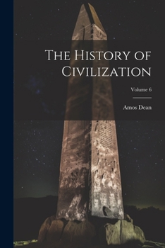 The History of Civilization; Volume 6