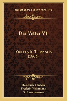 Paperback Der Vetter V1: Comedy In Three Acts (1863) [German] Book