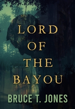Hardcover Lord of the Bayou Book