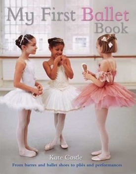 Hardcover My First Ballet Book
