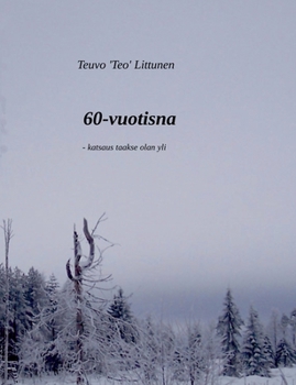 Paperback 60-vuotisna: -katsaus taakse olan yli [Finnish] Book