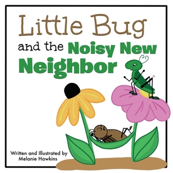 Paperback Little Bug and the Noisy New Neighbor Book