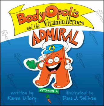 Paperback BodyOpolis and the Vitamin Heroes: Admiral A Book