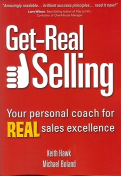 Paperback Get-Real Selling: Your Personal Coach for Real Sales Excellence Book