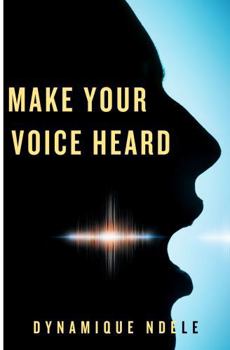 Paperback MAKE YOUR VOICE HEARD Book